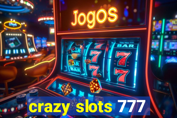 crazy slots 777